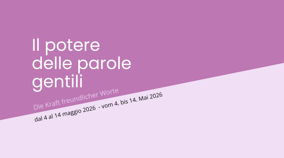 Nell'immagine si vede la scritta "Il potere delle parole gentili. Die Kraft freundlicher Worte" con le date dell'evento: dal 4 al 14 maggio 2026 - vom 4. bis 14. Mai 2026. Lo sfondo è di due tonalità diverse di viola.